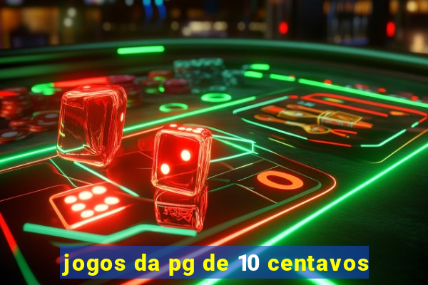 jogos da pg de 10 centavos